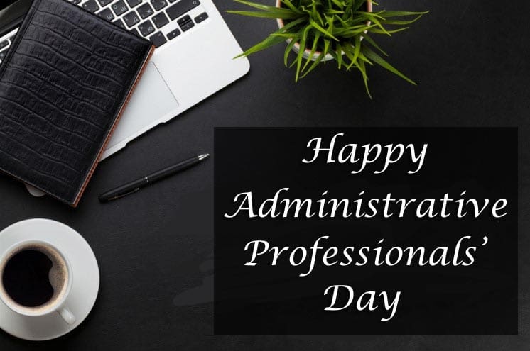 Happy National Administrative Professionals Day 2023